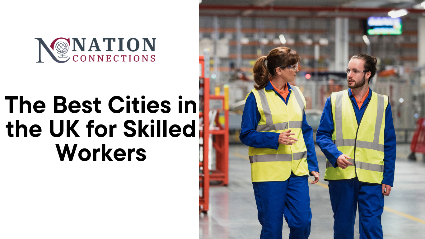 The Best Cities in the UK for Skilled Workers