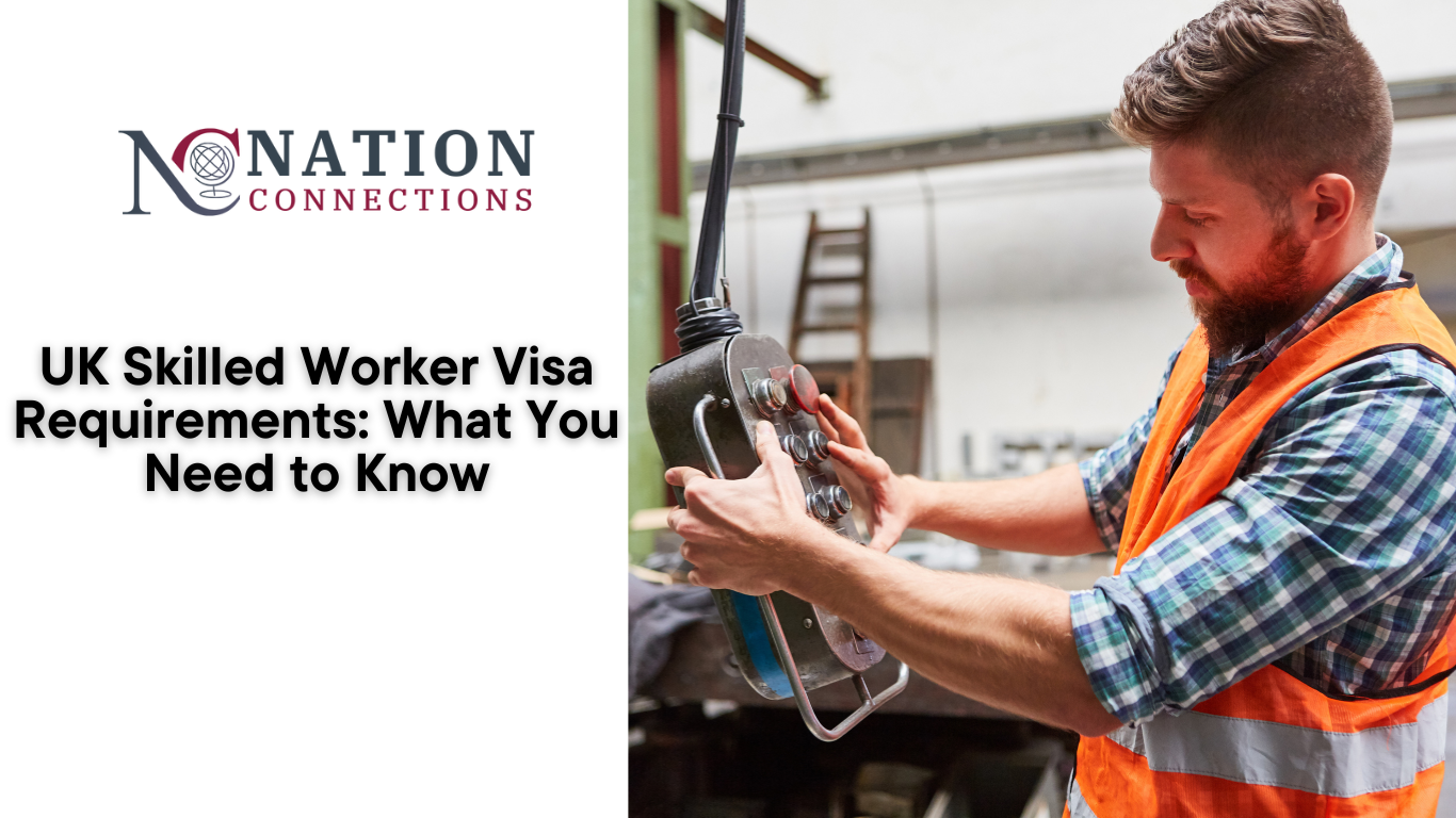 UK Skilled Worker Visa Requirements: What You Need to Know