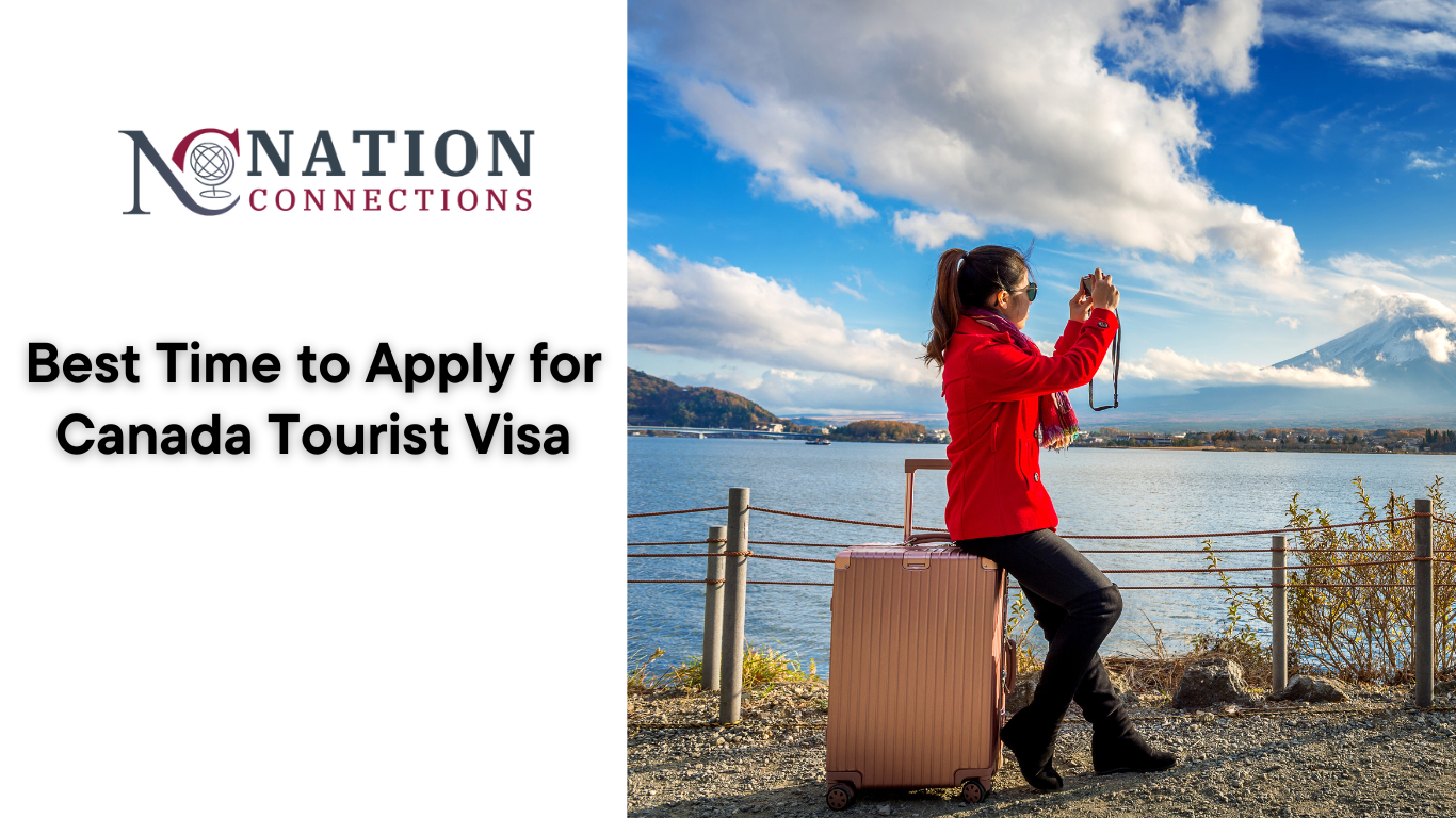 Best Time to Apply for Canada Tourist Visa