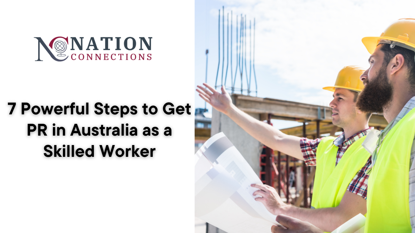 7 Powerful Steps to Get PR in Australia as a Skilled Worker