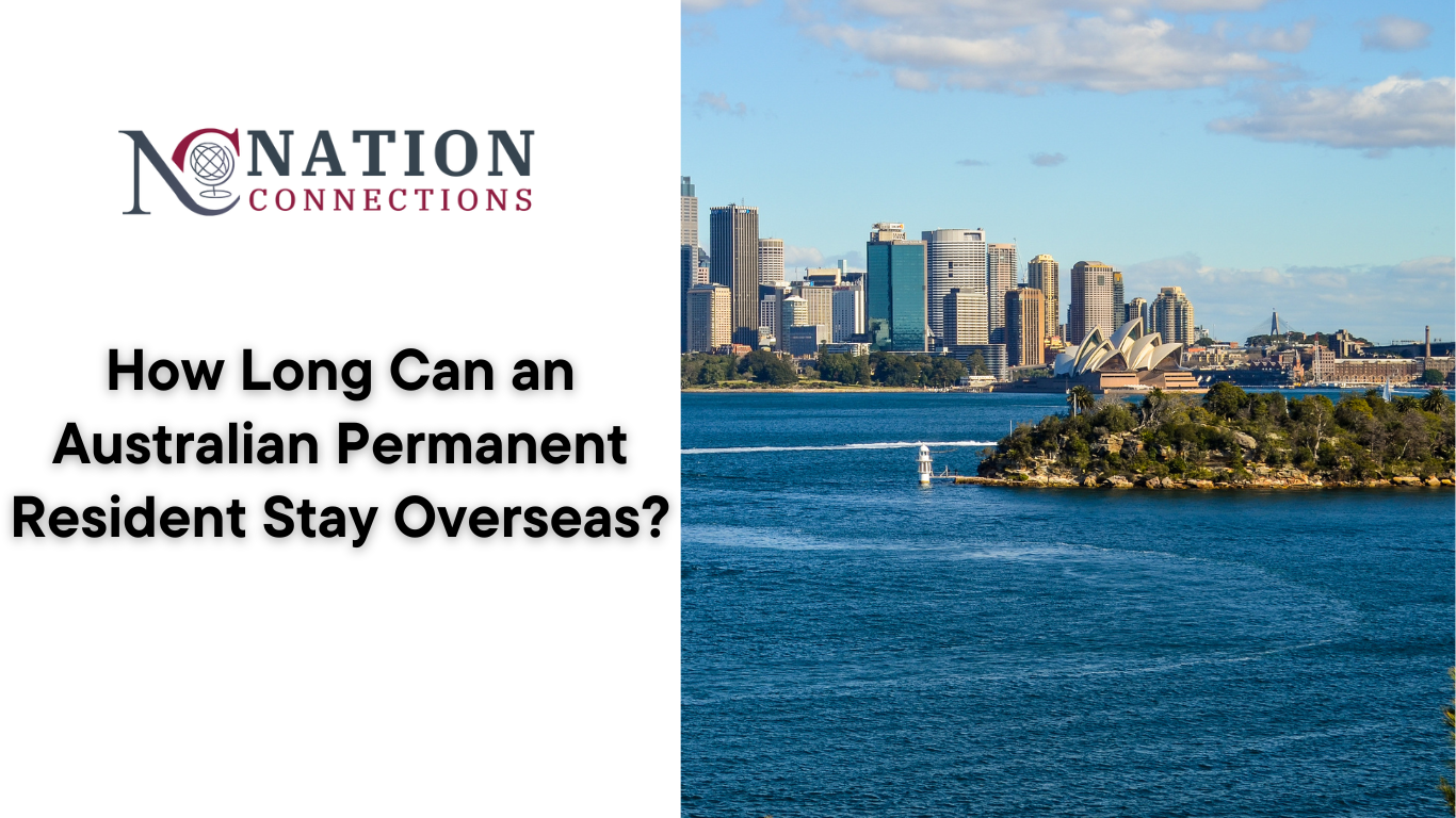 How Long Can an Australian Permanent Resident Stay Overseas?