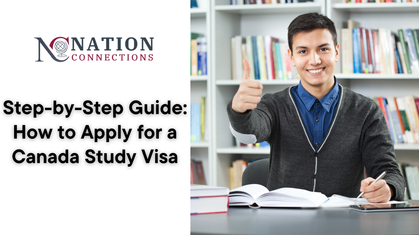 Step-by-Step Guide: How to Apply for a Canada Study Visa