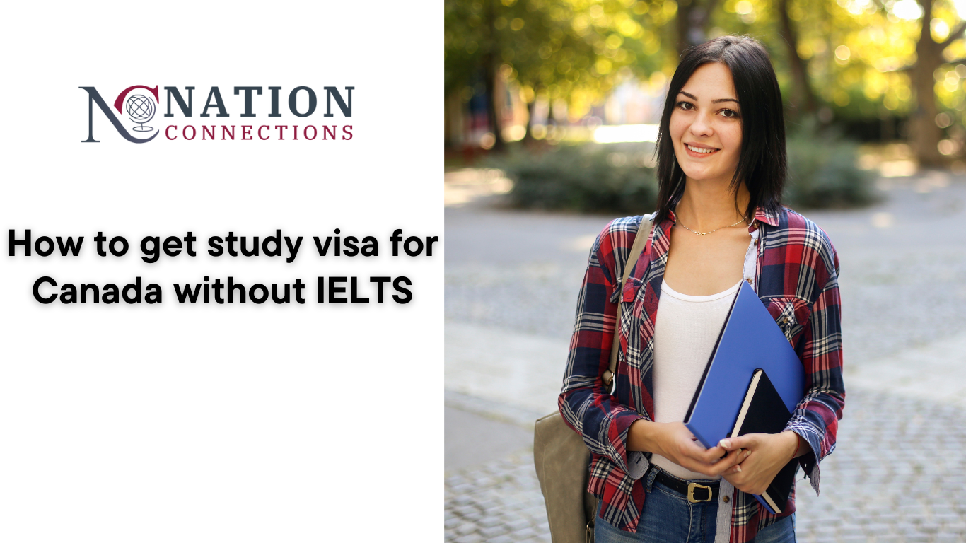 How to Get Study Visa for Canada Without IELTS