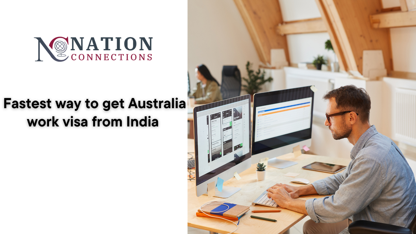 Fastest way to get Australia work visa from India