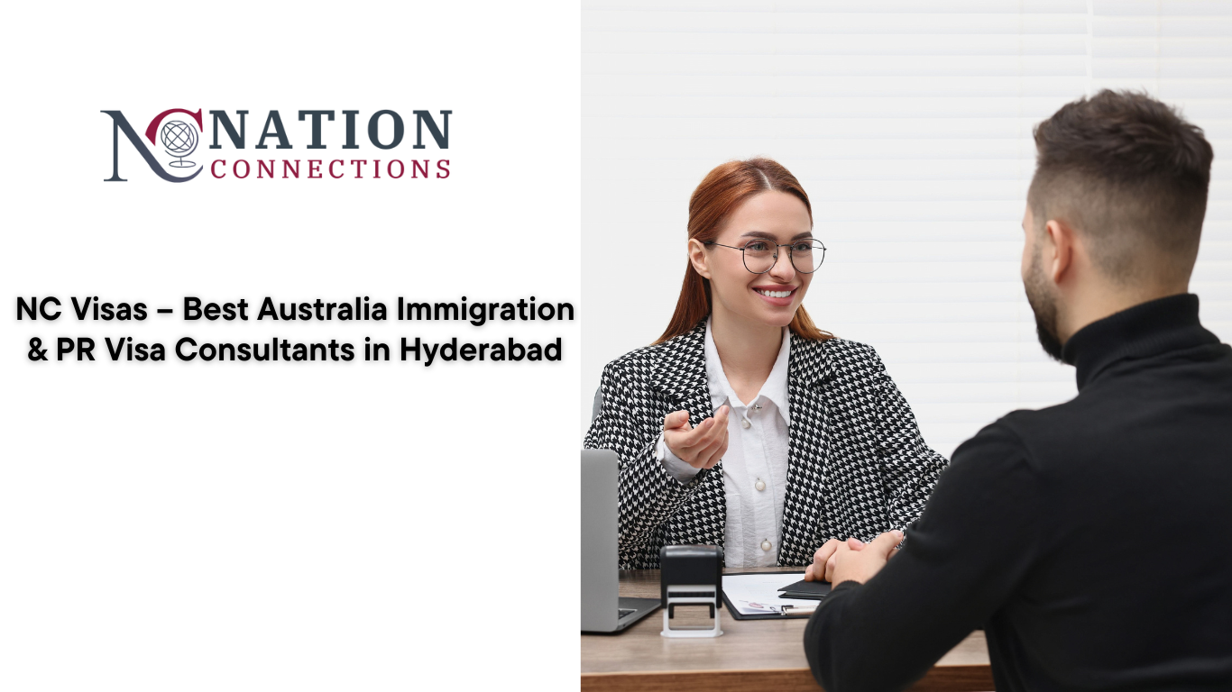 NC Visas – Best Australia Immigration & PR Visa Consultants in Hyderabad